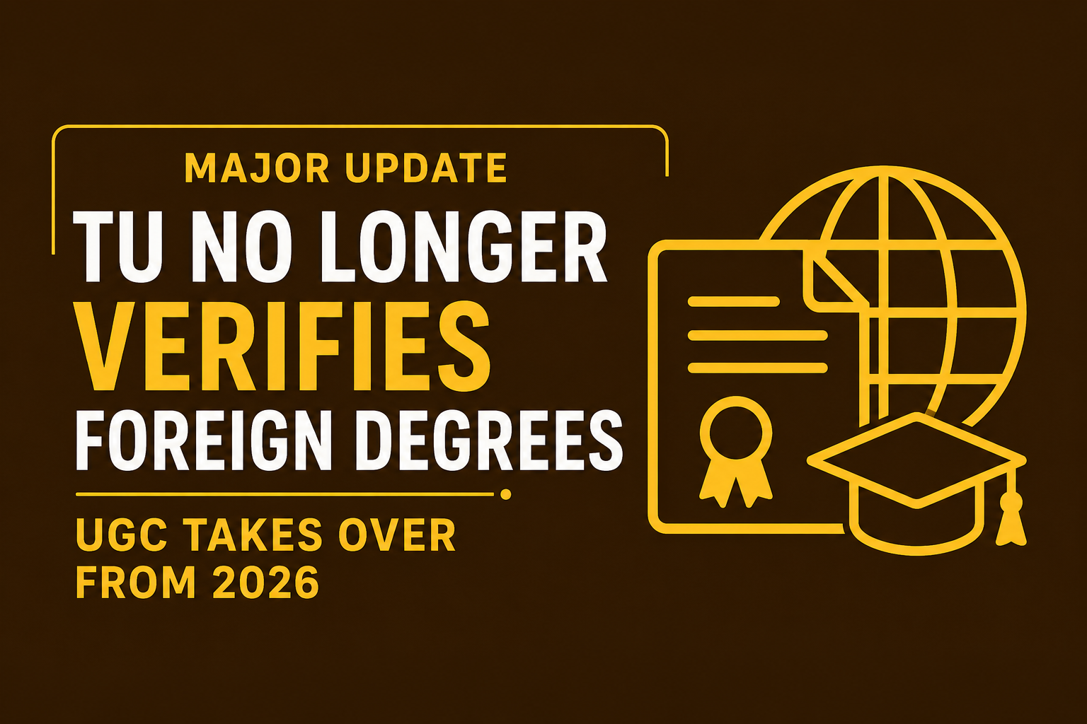ec1dcd12-7cb4-4673-af99-041c0285edb8 Major Update for Nepali Students: TU No Longer Issues Foreign Degree Equivalency Certificates – UGC Takes Over in 2026